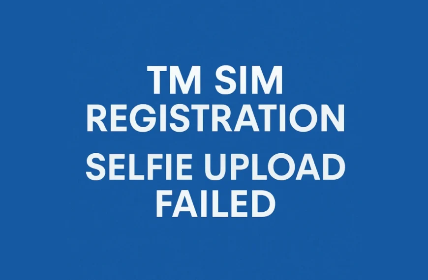 TM SIM Registration Selfie Upload Failed