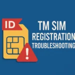 TM SIM Registration Troubleshooting