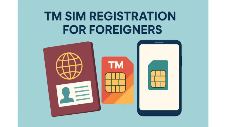 TM SIM Registration for Foreigners